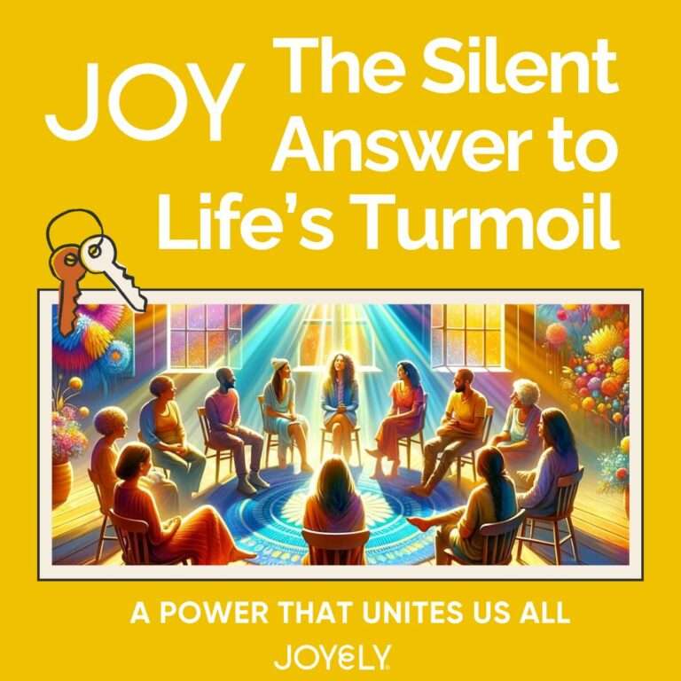 Joy: The Silent Answer to Life’s Turmoil